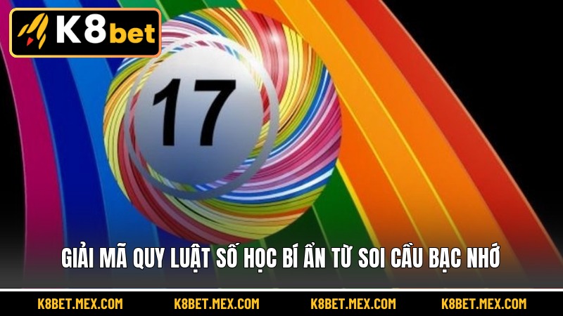 Giải mã quy luật số học bí ẩn từ soi cầu bạc nhớ