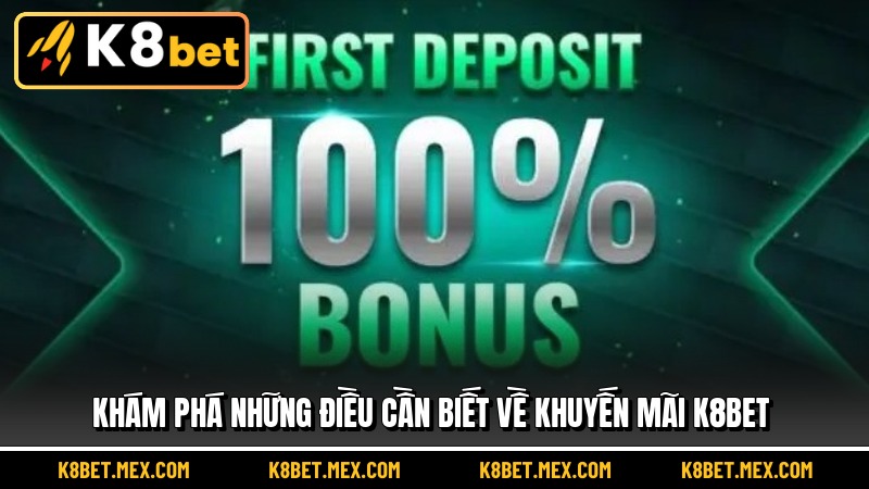 Khám phá những điều cần biết về khuyến mãi K8BET