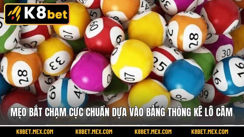 Mẹo bắt chạm cực chuẩn dựa vào bảng thống kê lô câm