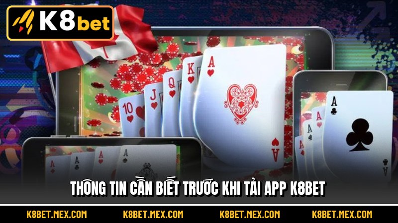 Thông tin cần biết trước khi tải app K8BET