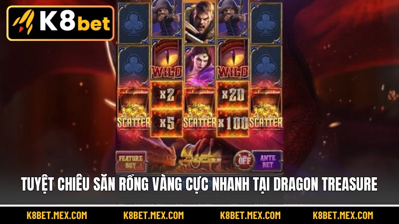 Tuyệt chiêu săn rồng vàng cực nhanh tại Dragon Treasure